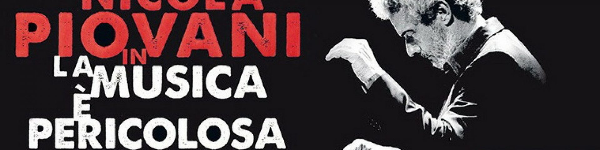 Nicola Piovani, “La musica è pericolosa”