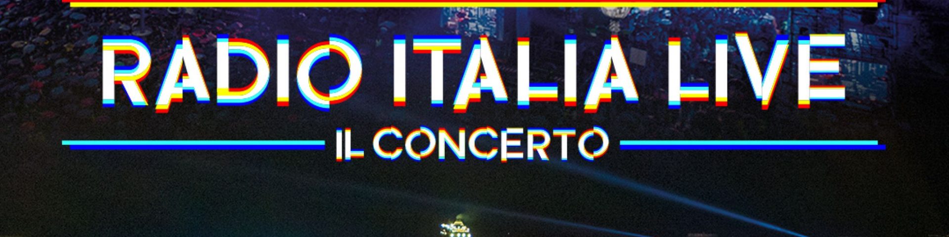 Radio Italia Live 2020 a Milano e Palermo: tutto quello che c’è da sapere