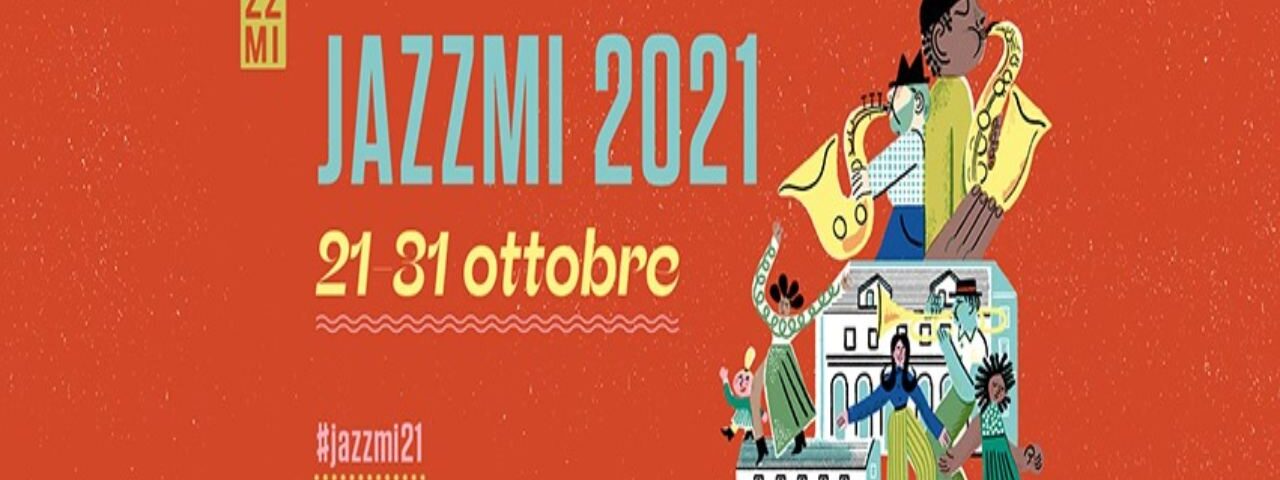 JazzMI: dal 21 ottobre Milano ospita il festival del jazz