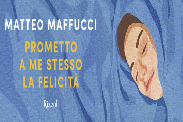 Bellacanzone legge #1: “Prometto a me stesso la felicità” di Matteo Maffucci